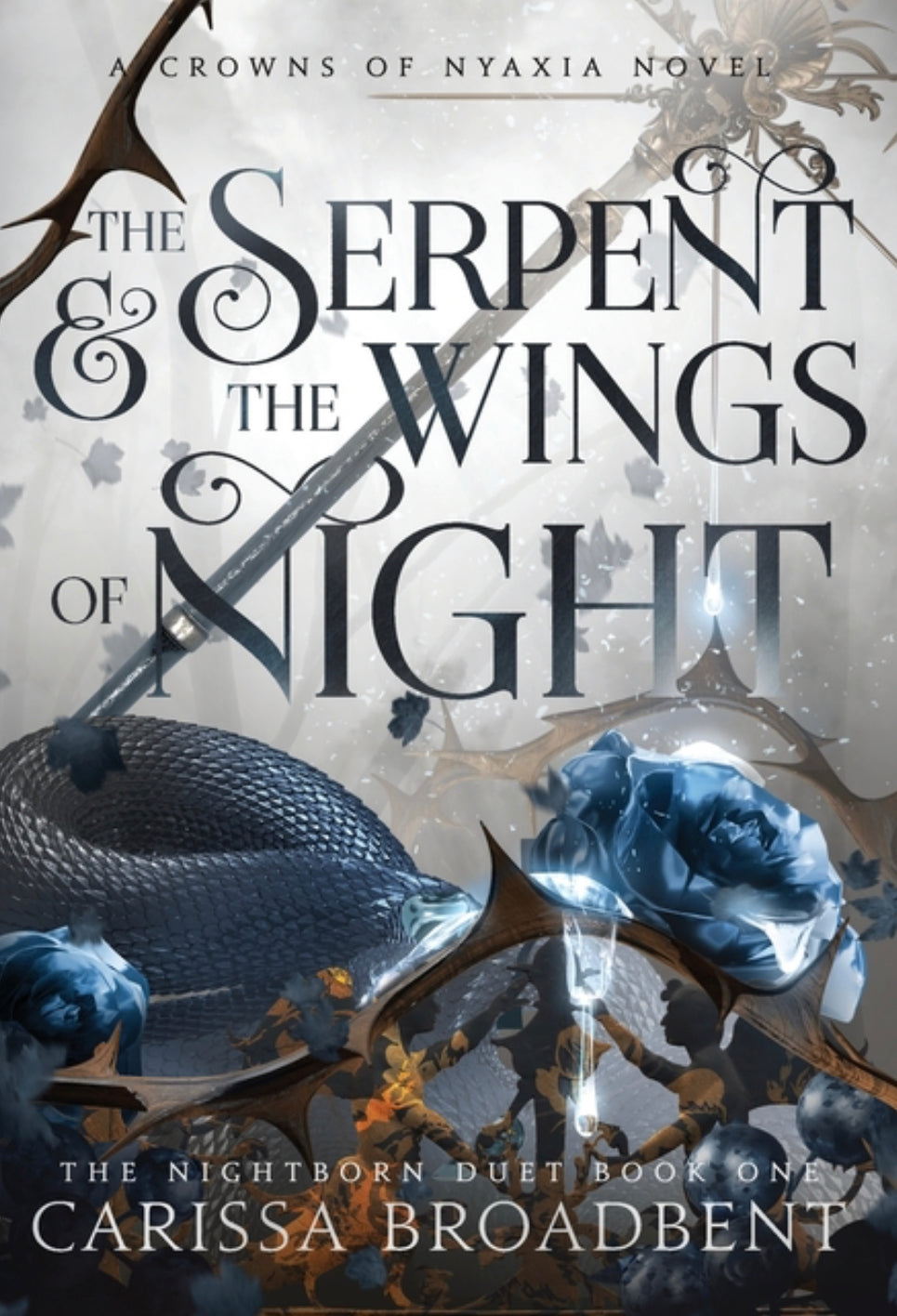 The Serpent & The Wings of Night - Carissa Broadbent