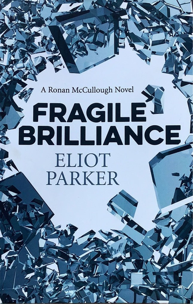 Fragile Brilliance - Eliot Parker