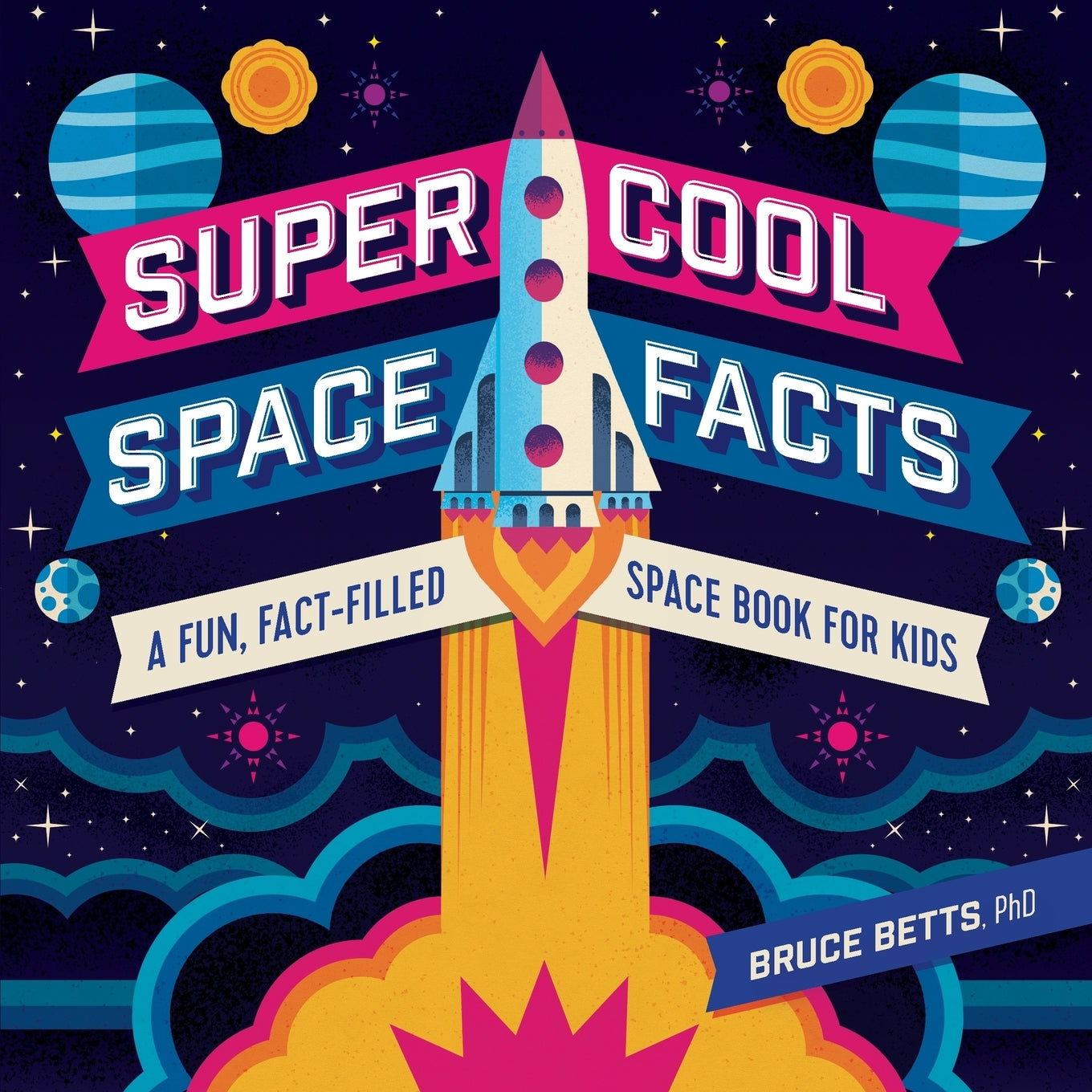 Super Cool Space Facts - Bruce Bets