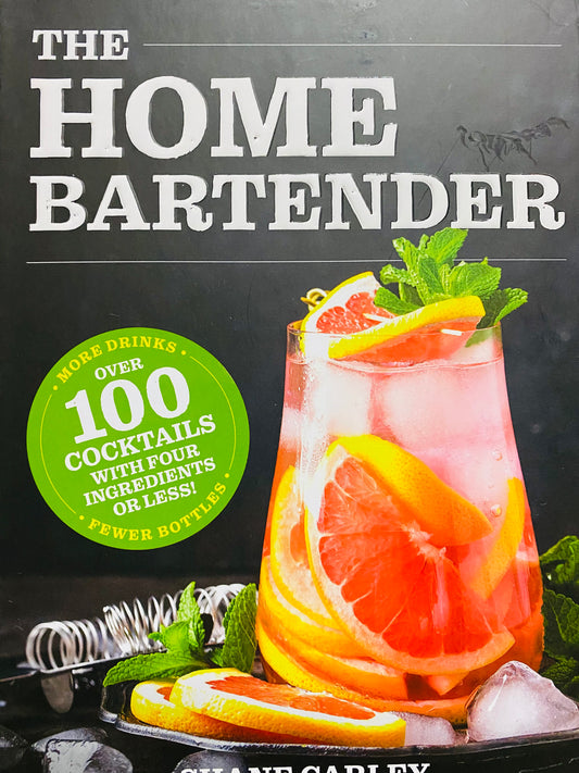 The Home Bartender - Shane Carley